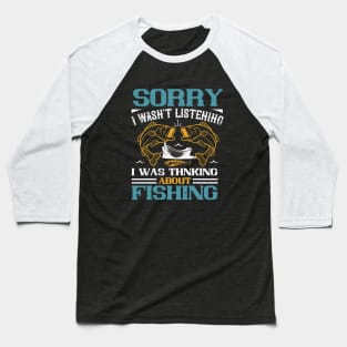 Thinking About Fishing Baseball T-Shirt